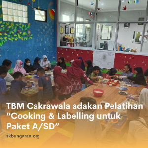 TBM Cakrawala adakan Pelatihan “Cooking & Labelling untuk Paket A/SD”
