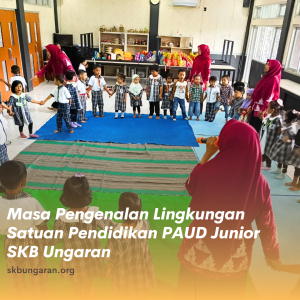 Masa Pengenalan Lingkungan Satuan Pendidikan PAUD Junior