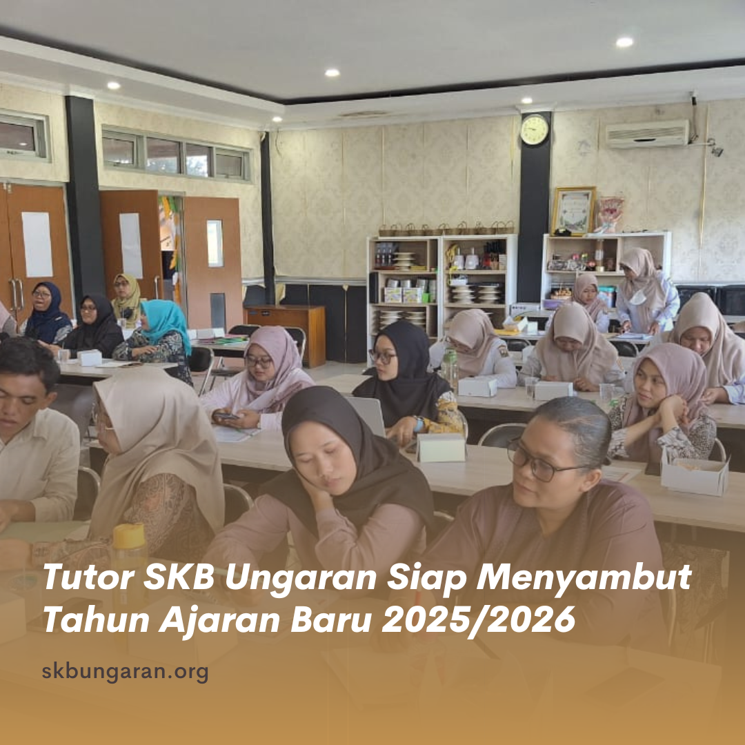 Tutor SKB Ungaran Siap Menyambut Tahun Ajaran Baru 2025/2026